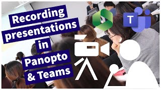 How to record (student) presentations in Panopto and MS Teams