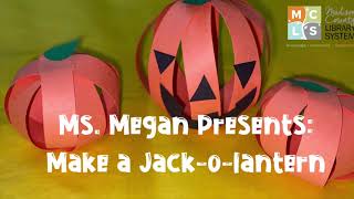 Crafting with Ms. Megan - Paper Jack-o-Lanterns