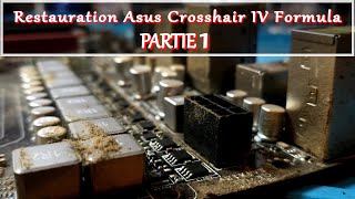 Restauration carte mère Asus crosshair IV Formula PARTIE_1