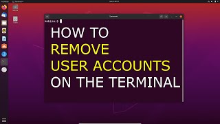 Ubuntu tutorial  Remove user account on Terminal