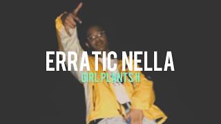 Erratic Nella - Girl Plants II (lyrics)