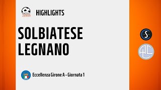 [HIGHLIGHTS] Eccellenza Girone A 24/25 - Day 1 - Solbiatese-Legnano