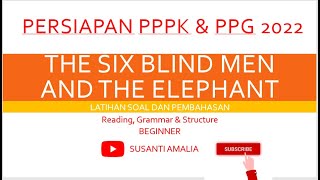 THE SIX BLIND MEN AND THE ELEPHANT| LATIHAN SOAL BAHASA INGGRIS| PPPK 2023| PPG 2024