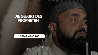 🔴 Die Geburt des besten Propheten Muhammad | Omar Al-Qadi