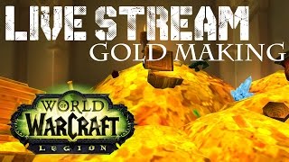 Gold Farm Live Stream 12/11/2016  30k-150k xmog farm an hour