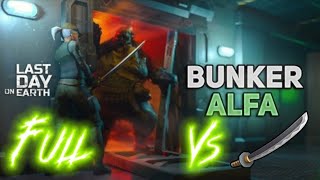 Ldoe Bunker alfa full vs Katana #lastdayonearth