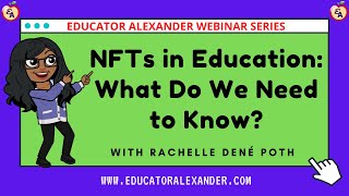 NFTs in Education: What Do We Need to Know? with Rachelle Dené Poth