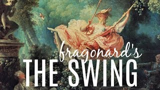 Fragonard's The Swing | PODCAST | Art History