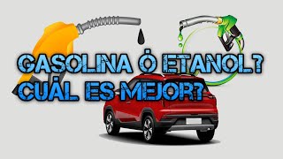 Gasolina ó Etanol Cual Es Mejor Para Tu Auto