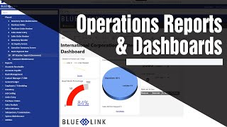 Operations Management - Reporting and Dashboards | Blue Link ERP