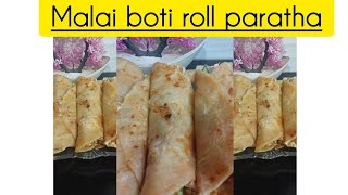 chicken Malai boti roll paratha|| iftar special recipe|| tasty and quick recipe#traditionalfood