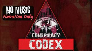 The Complete Conspiracy Codex [No Music]