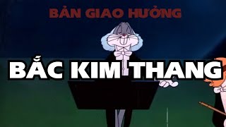 BẢN GIAO HƯỞNG BẮC KIM THANG ( Xô nát ) | Official Audio