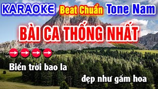 Bài Ca Thống Nhất Karaoke Beat Chuẩn Tone Nam - Hà My Karaoke