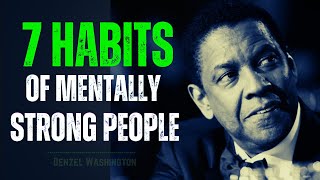 7 Habits of Mentally Strong People| Motivational Speech | Inspired by Denzel Washington