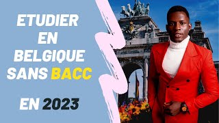 COMMENT ETUDIER EN BELGIQUE SANS SON BACCALAUREAT EN 2023 ?