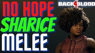 UNSTOPPABLE SHARICE NO HOPE MELEE DECK-Back 4 Blood (Halloween Update)