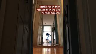 Pov:haters realised therians are normal humans... #therian