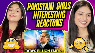 The Untold Story of Tata Group , Who built the Empire ? |PAKISTANI GIRLS REACTION ||