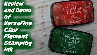 Review & Demo of Versafine Clair Pigment Stamping Inks