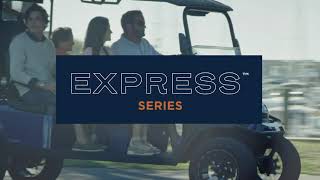 Express™ Series Golf Carts. Very New. Very Extra.