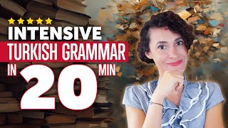 Intensive Turkish Grammar Course in 20 Minutes