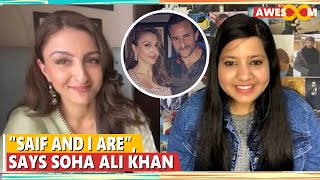 Soha Ali Khan talks about being compared with Saif Ali Khan | Sharmila Tagore | Interview | Awesoom