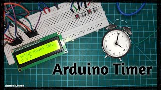 How to make a Arduino Timer by electronicchannel