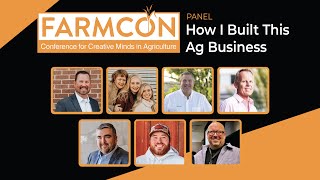 Farmcon : How I Built This Ag Business Panel