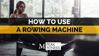 How to Use a Rowing Machine