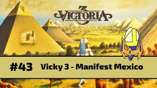 Victoria 3 - Manifest Mexico: Episode 42 - Scaling Up