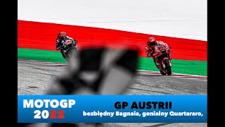 2022 MOTOGP -  GP AUSTRII - bezbłędny Bagnaia, genialny Quartararo