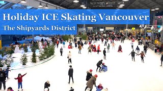 Christmas Winter Ice Skating in The Shipyards District, Lonsdale Quay North Vancouver BC Canada (4K)