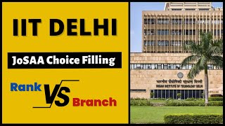 IIT Delhi | Branch V/S Rank | JoSAA Choice Filling