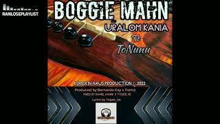 Uralom Kania - BOGGIE MAHN (feat. ToNunu) PNG Music 2022