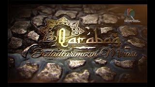 Karabakh  The Legacy of Our Ancestors   documentary film