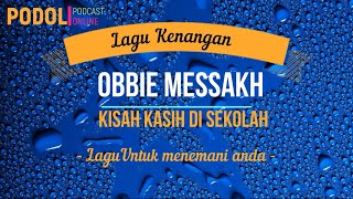 KISAH KASIH DISEKOLAH - Obbie Messakh ( Lirik)