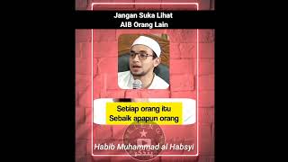 Habib Muhammad al Habsyi - Jangan Suka Lihat Aib Orang