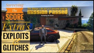 "Surveying The Score" EXTRAS, Exploits & Glitches |GTA V|