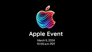 Apple March Event 2024 - NEW LEAKS!