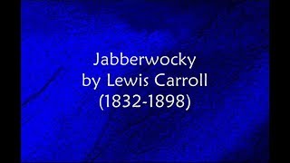 Jabberwocky by Lewis Carroll - Twas Brillig & the Slithy Toves