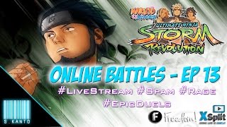 ★ Naruto Revolution PC - Online Battes - Ep 13 (#LiveStream #Spam #Rage #EpicDuels) ★ 【1080p HD】