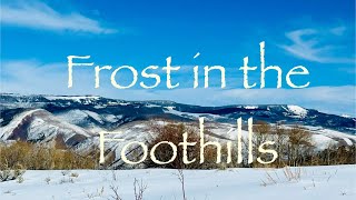 Frost in the Foothills - Original song by Judge Timbers