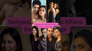 Bollywood Actresses Affairs Before Marriage | शादी की पहले बॉलीवुड सितारों कि हॉट अफेयर्स