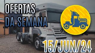 OFERTA DE CAMINHÕES DA SEMANA :: 15-JUN-24