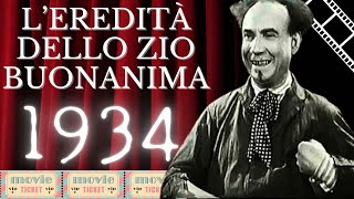 L'EREDITÀ DELLO ZIO BUONANIMA - FILM COMPLETO - ANNO 1934