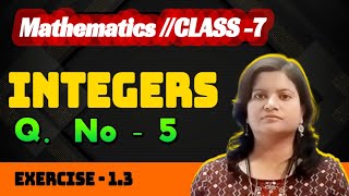 Q 5, Ex 1.3 - Integers - Chapter 1 - Maths Class 7th - CBSE #integersclass7 #cbseboard