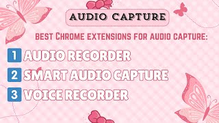 Smart Audio Capture Extensions تسجيل اي صوت (مجاني وبدون برامج)