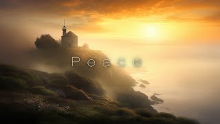 Peace - Atmospheric Ambient Music For Relaxation