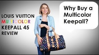 Why Buy a Louis Vuitton Multicolor Keepall? Magic Review! (Bagaholic 013)